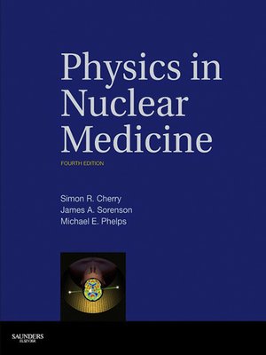 cover image of Physics in Nuclear Medicine E-Book
